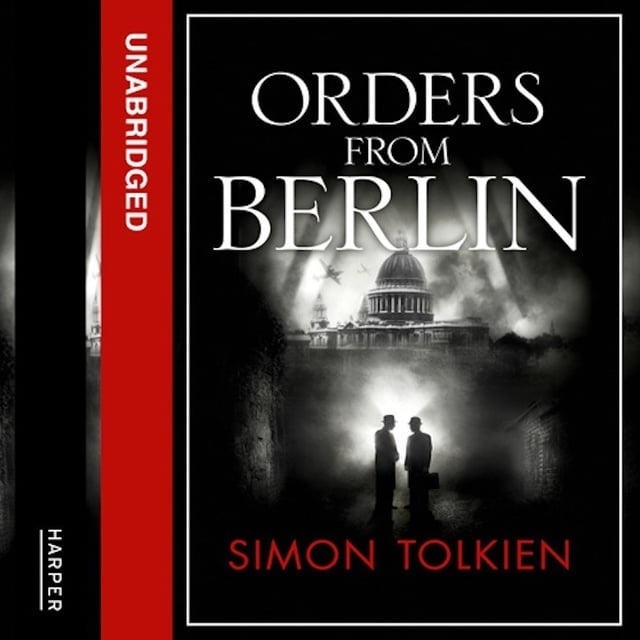 Simon Tolkien - Orders from Berlin