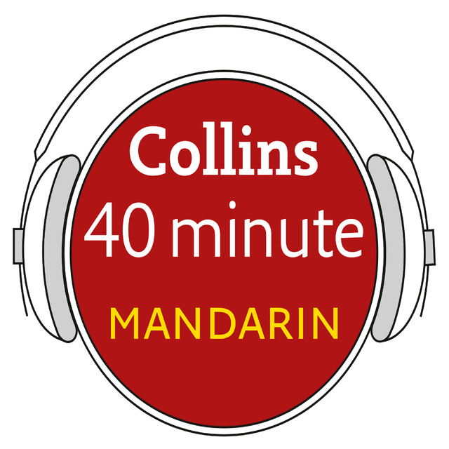 Collins Dictionaries - Mandarin in 40 Minutes