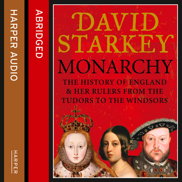 David Starkey - Monarchy