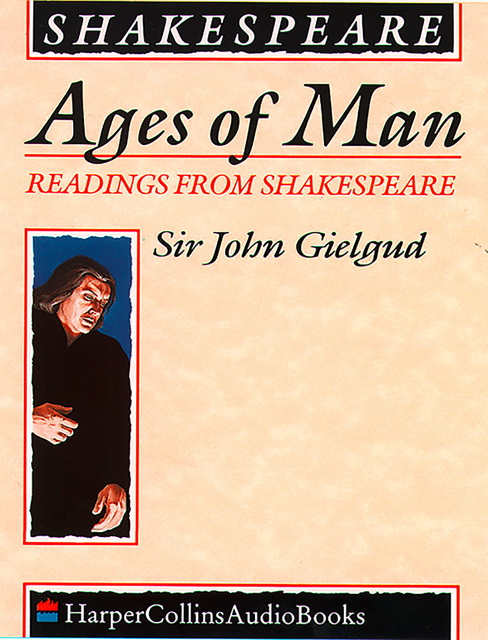 William Shakespeare - Ages of Man - Readings from Shakespeare