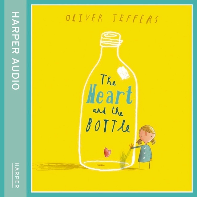 Oliver Jeffers - The Heart and the Bottle