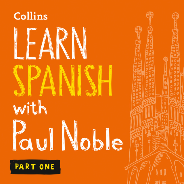 Paul Noble - Learn Spanish with Paul Noble for Beginners – Part 1