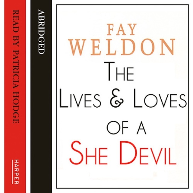 Fay Weldon - The Life and Loves of a She-Devil