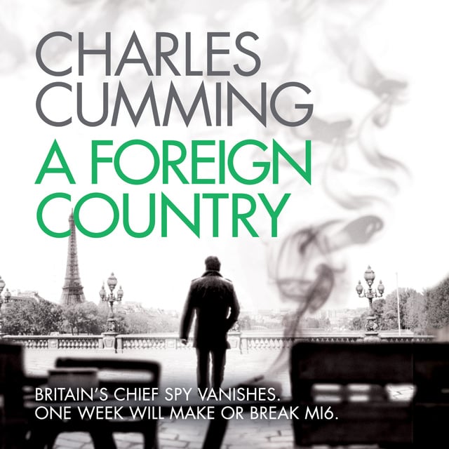 Charles Cumming - A Foreign Country