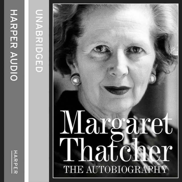 Margaret Thatcher - Margaret Thatcher: The Autobiography