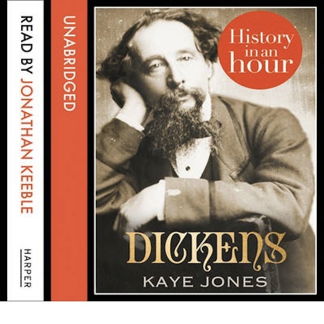 Kaye Jones - Dickens: History in an Hour