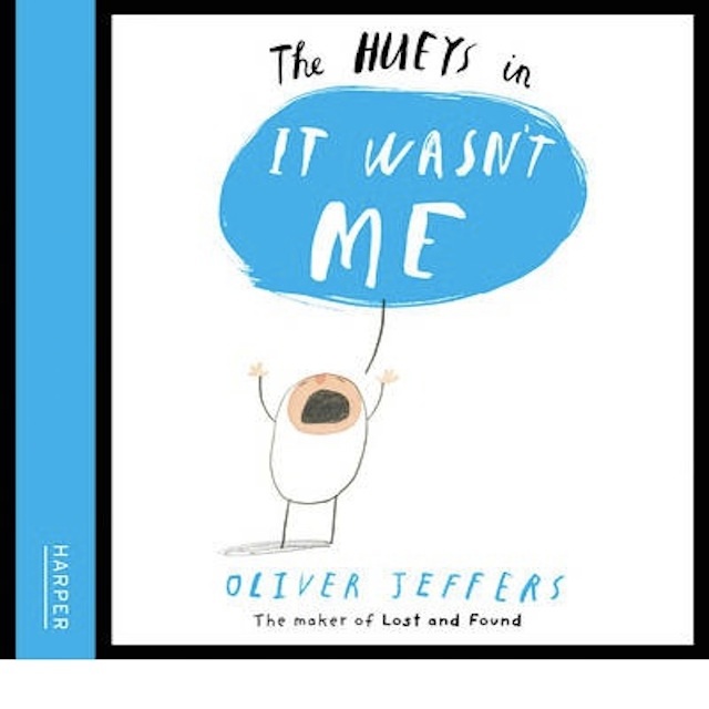 Oliver Jeffers - It Wasn’t Me