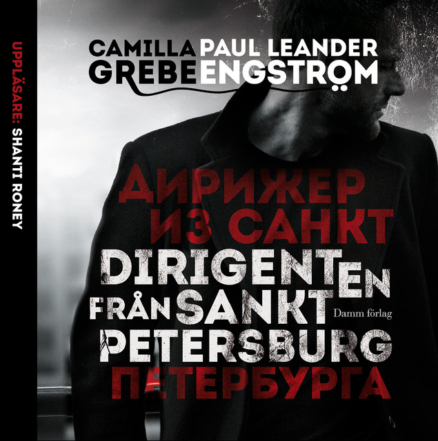 Camilla Grebe, Paul Leander-Engström - Dirigenten från S:t Petersburg