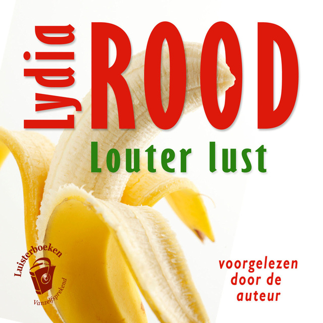 Lydia Rood - Louter lust: erotische verhalen voor vrouwen
