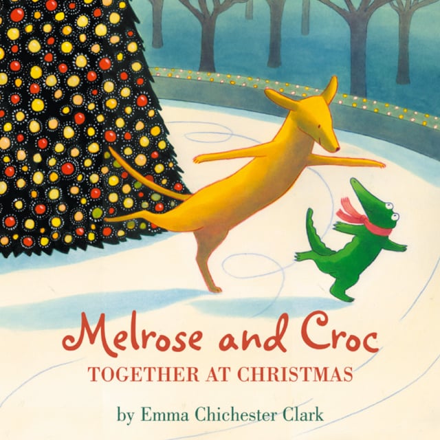 Emma Chichester Clark - Melrose and Croc