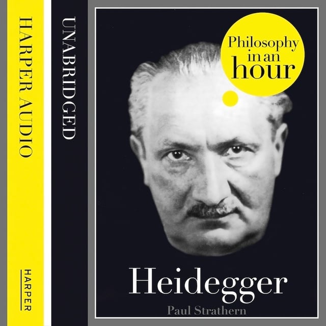 Paul Strathern - Heidegger: Philosophy in an Hour