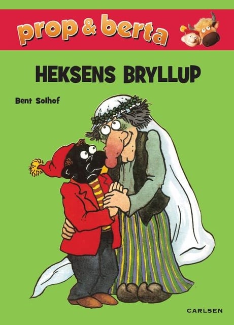 Bent Solhof - Prop og Berta - Heksens bryllup