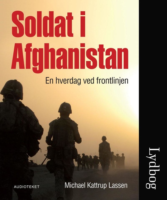Michael Kattrup Lassen - Soldat i Afghanistan