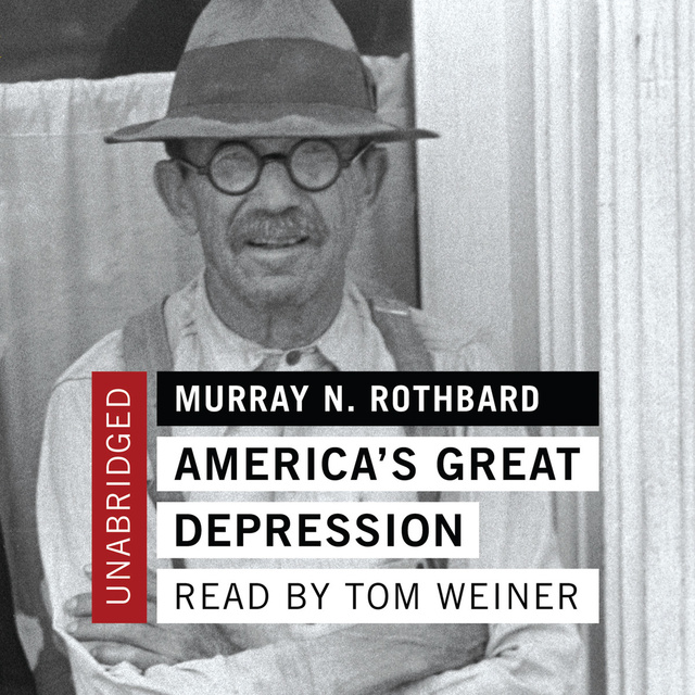 Murray N. Rothbard - America’s Great Depression