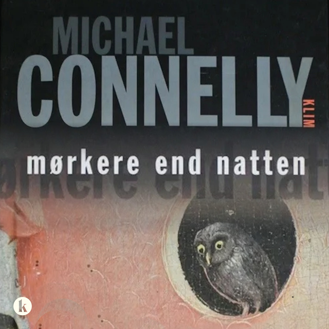 Michael Connelly - Mørkere end natten