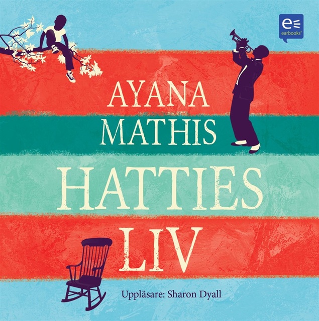 Ayana Mathis - Hatties liv