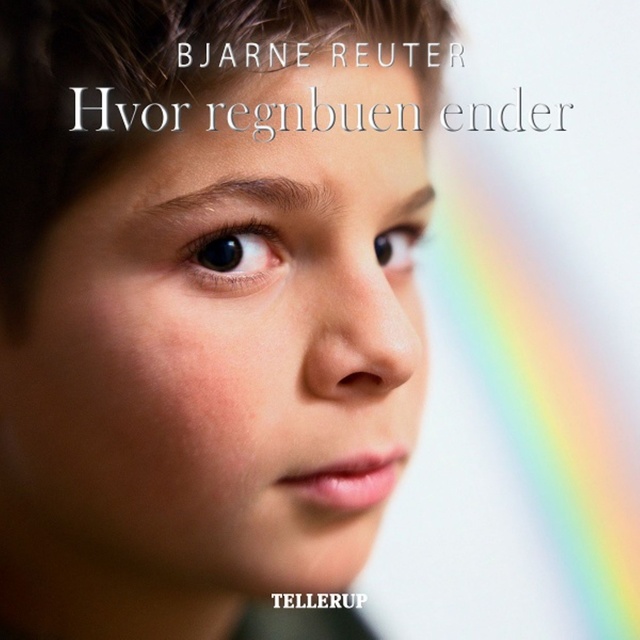 Bjarne Reuter - Busters verden #3: Hvor regnbuen ender