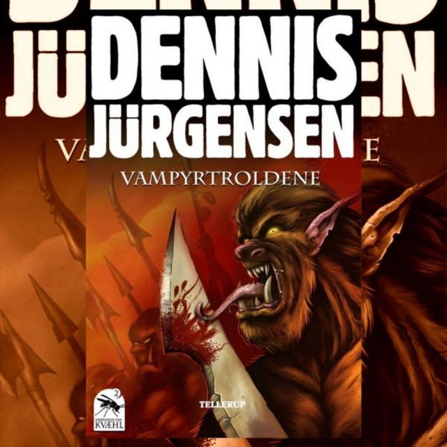 Dennis Jürgensen - Krøniker fra Kvæhl #2: Vampyrtroldene