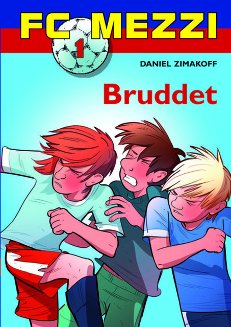 Daniel Zimakoff - FC Mezzi 1: Bruddet