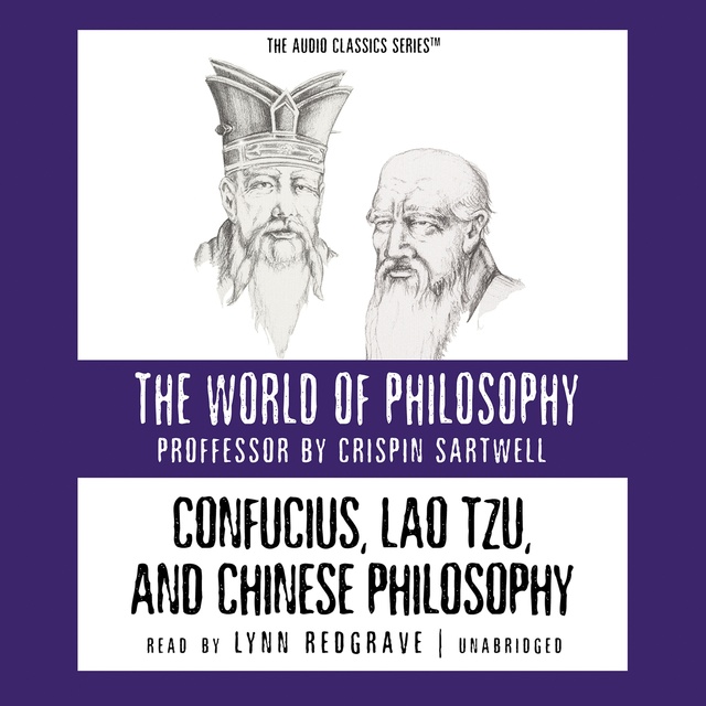 Dr. Crispin Sartwell - Confucius, Lao Tzu, and Chinese Philosophy