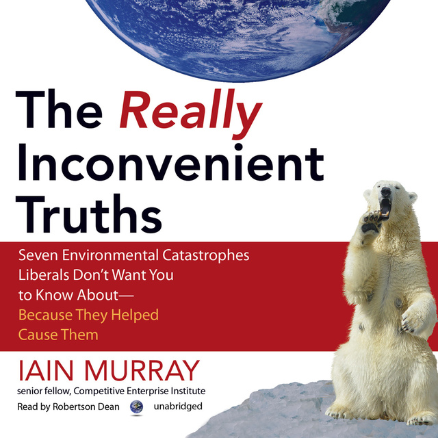 Iain Murray - The Really Inconvenient Truths