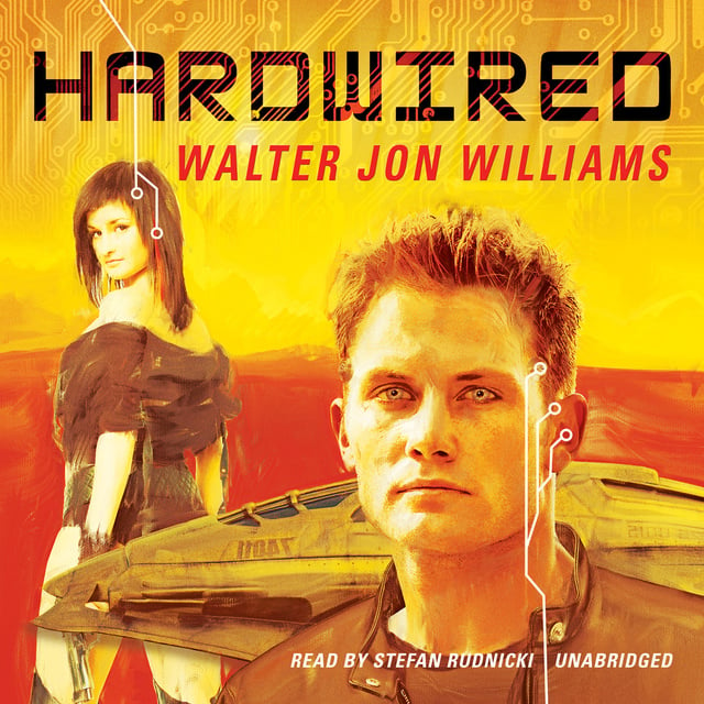 Walter Jon Williams - Hardwired