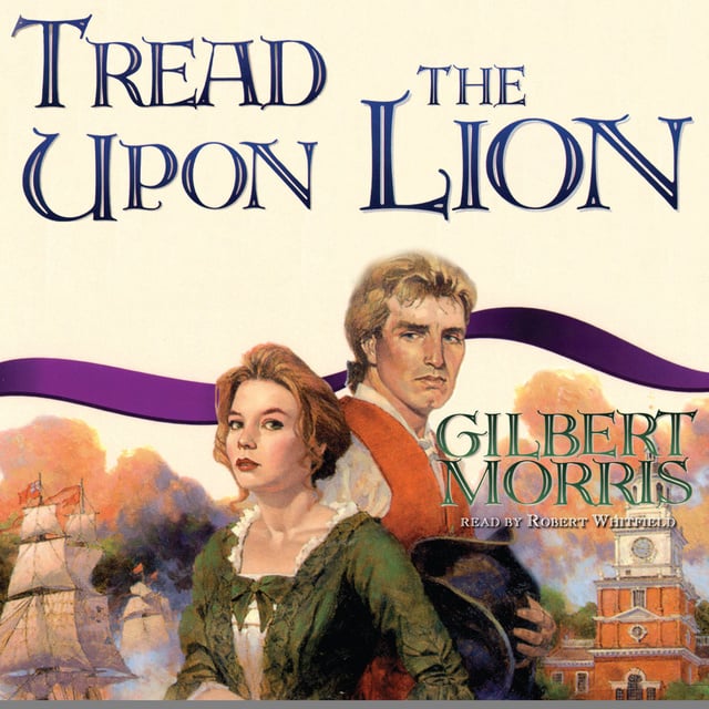 Gilbert Morris - Tread upon the Lion