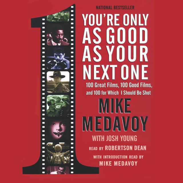 Mike Medavoy - You’re Only as Good as Your Next One