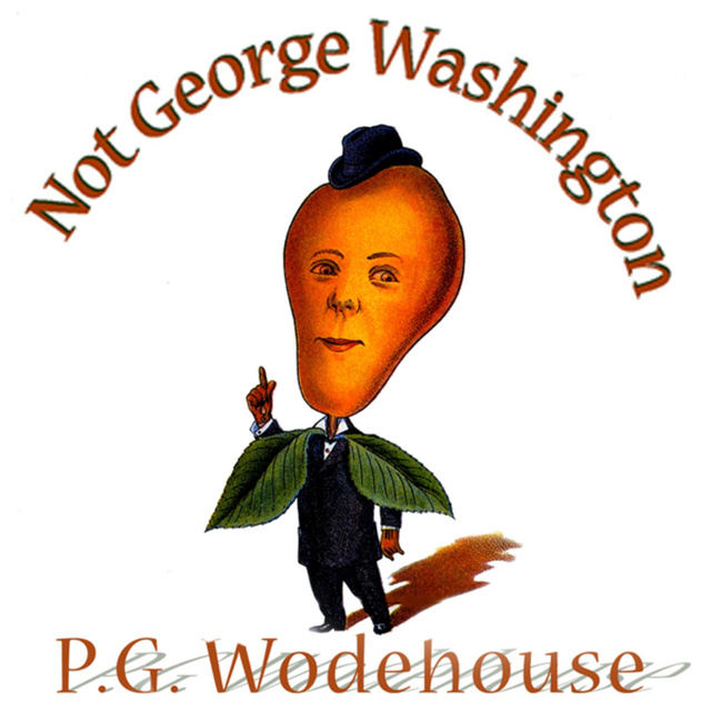 P.G. Wodehouse, Herbert Westbrook - Not George Washington