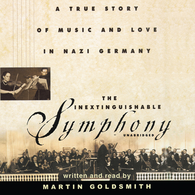Martin Goldsmith - The Inextinguishable Symphony