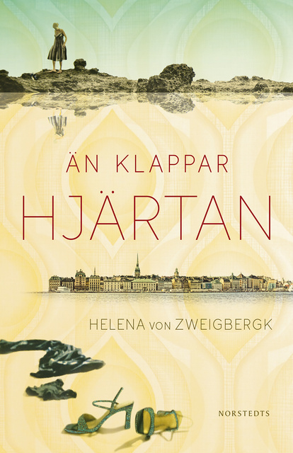 Helena von Zweigbergk - Än klappar hjärtan