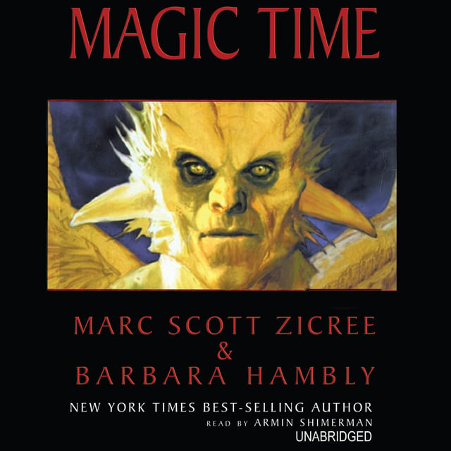 Barbara Hambly, Marc Scott Zicree - Magic Time