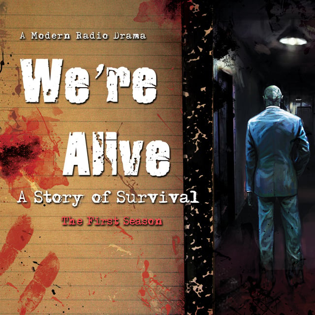 Kc Wayland - We’re Alive: A Story of Survival, the First Season
