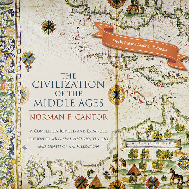 Norman F. Cantor - The Civilization of the Middle Ages