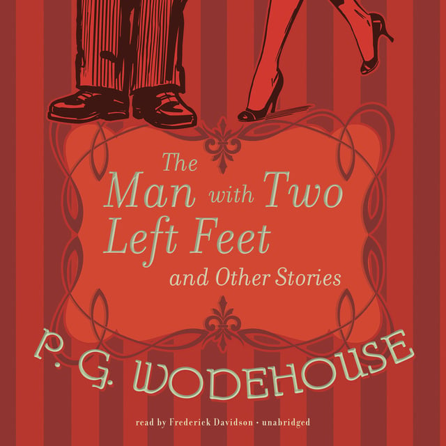P.G. Wodehouse - The Man with Two Left Feet and Other Stories