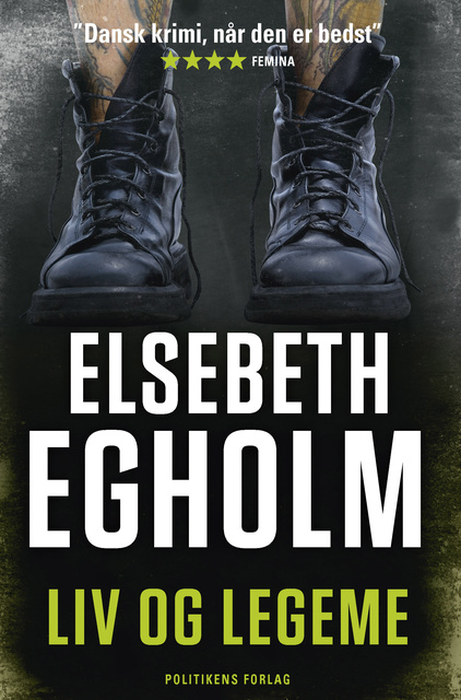 Elsebeth Egholm - Liv og legeme