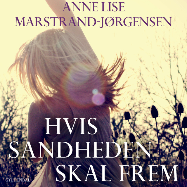 Anne Lise Marstrand-Jørgensen - Hvis sandheden skal frem