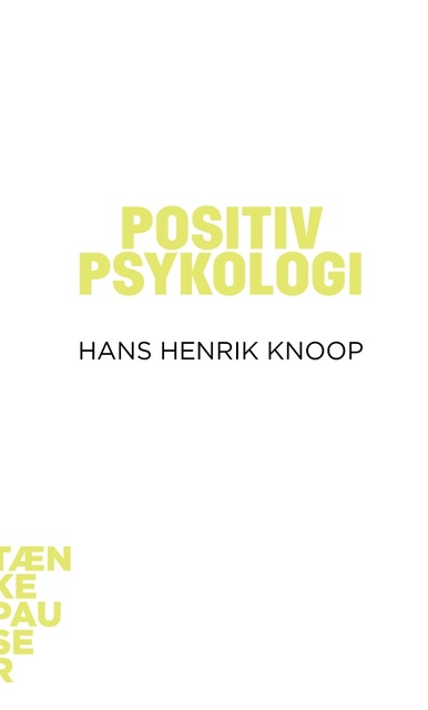 Hans Henrik Knoop - Positiv psykologi