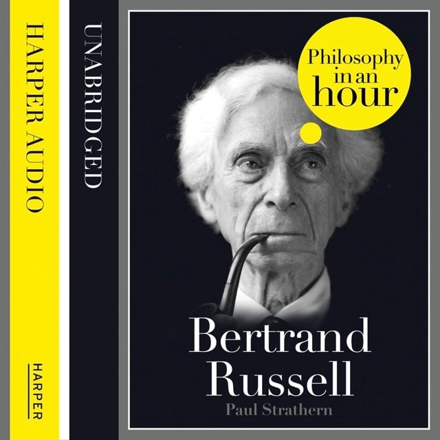 Paul Strathern - Bertrand Russell: Philosophy in an Hour