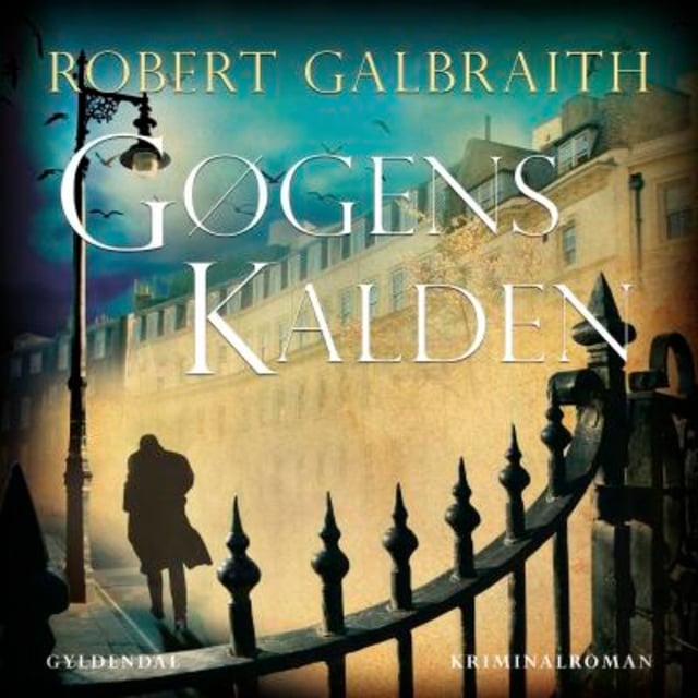 Robert Galbraith - Gøgens kalden