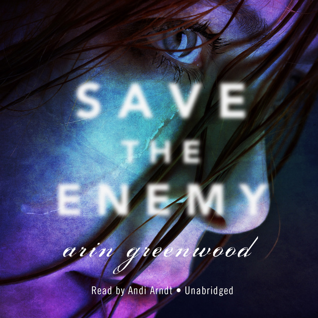Arin Greenwood - Save the Enemy