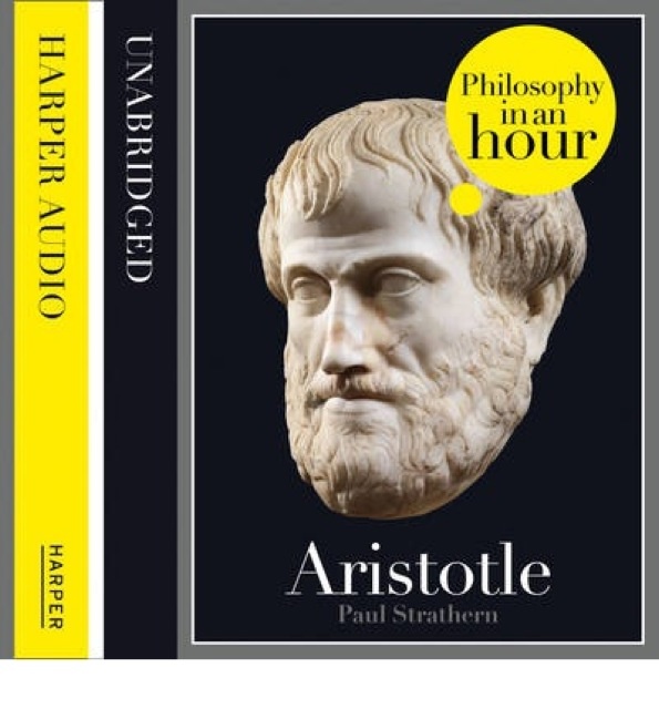Paul Strathern - Aristotle: Philosophy in an Hour