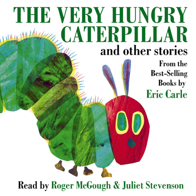 Eric Carle - The Very Hungry Caterpillar and Other Stories