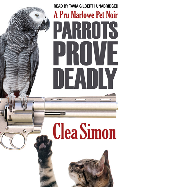 Clea Simon - Parrots Prove Deadly