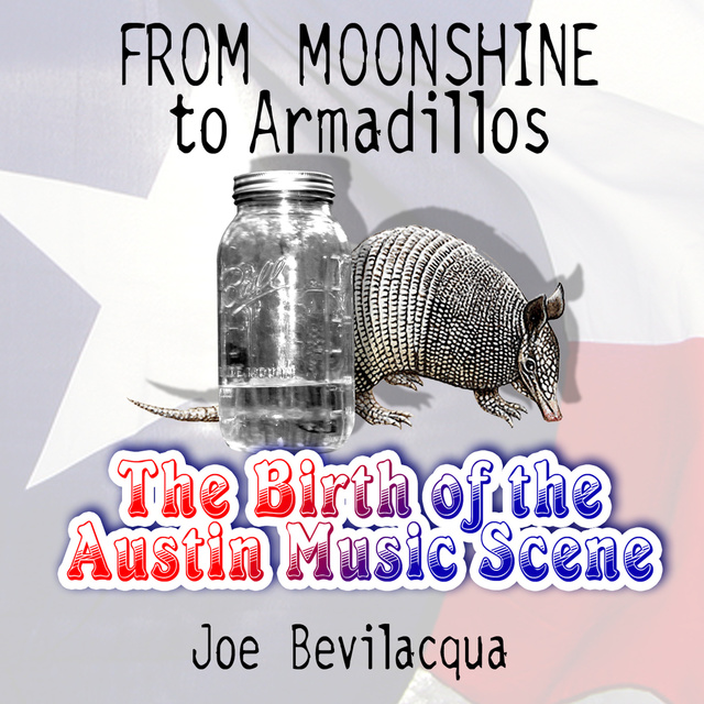Joe Bevilacqua - From Moonshine to Armadillos