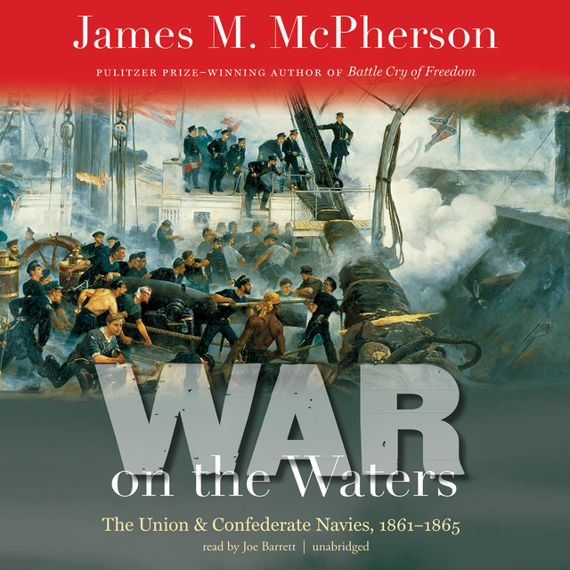 James M. McPherson - War on the Waters