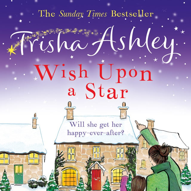 Trisha Ashley - Wish Upon a Star