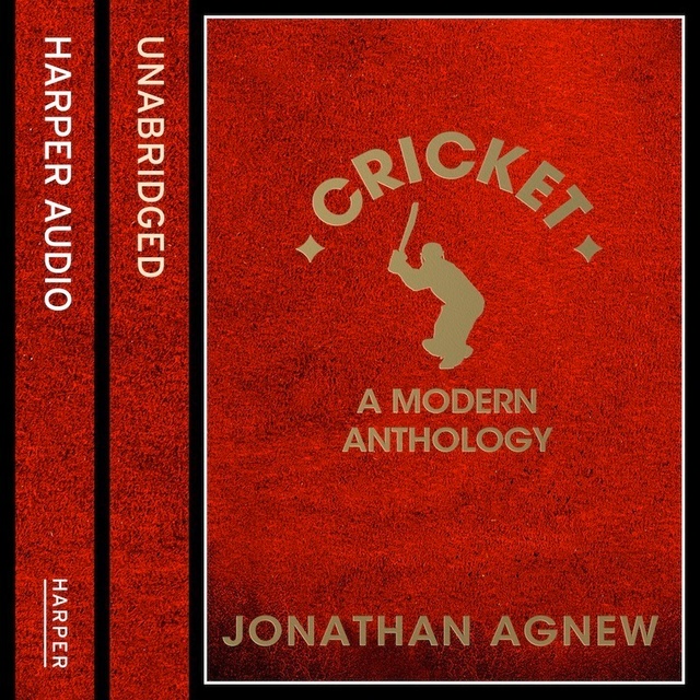 Jonathan Agnew - Cricket: A Modern Anthology