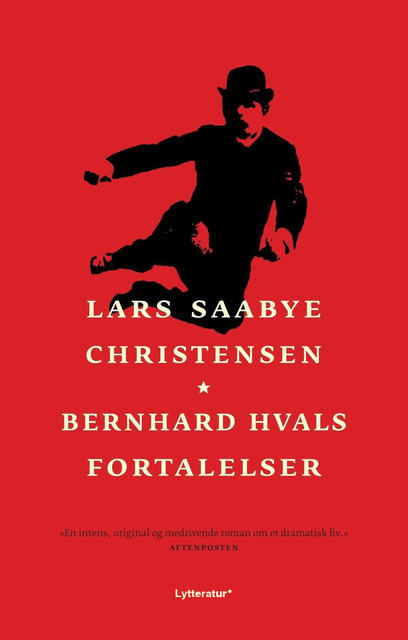 Lars Saabye Christensen - Bernhard Hvals fortalelser