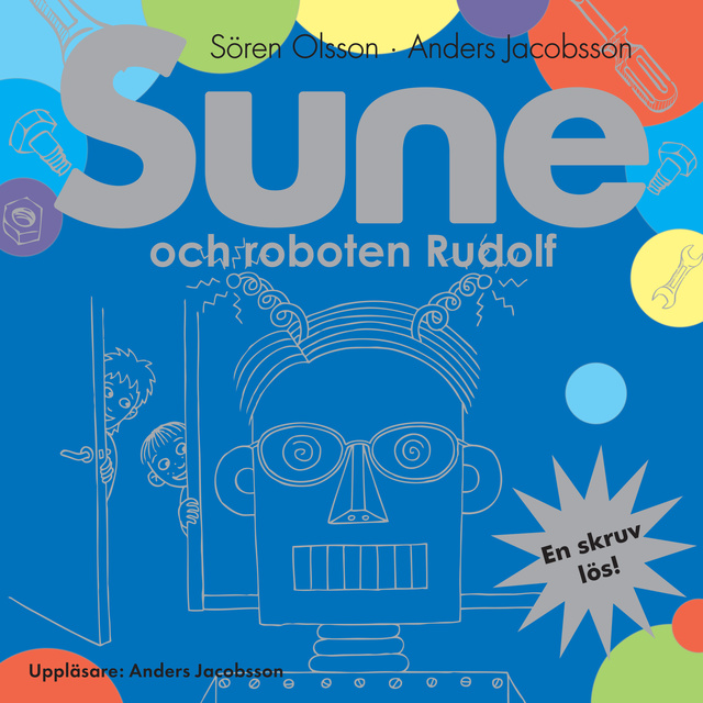 Anders Jacobsson, Sören Olsson - Sune och roboten Rudolf